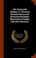 Life Among The Indians di James Bradley Finley edito da Arkose Press