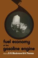 Fuel Economy of the Gasoline Engine di D.R. Blackmore edito da Palgrave Macmillan