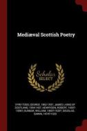 Mediæval Scottish Poetry di George Eyre-Todd, Robert Henryson edito da CHIZINE PUBN