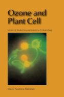Ozone and Plant Cell di Valentina D. Roshchina, Victoria V Roshchina edito da Springer Netherlands