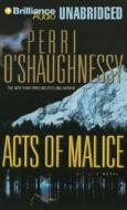 Acts of Malice di Perri O'Shaughnessy edito da Brilliance Audio