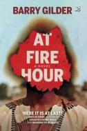 At Fire Hour di Barry Gilder edito da Jacana Media
