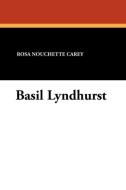Basil Lyndhurst di Rosa Nouchette Carey edito da Wildside Press