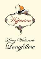 Hyperion di Henry Wadsworth Longfellow edito da Wildside Press