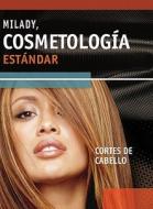 Milady\'s Standard Cosmetology di Milady edito da Cengage Learning, Inc