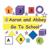 Aaron and Abbey Go to School: Trevor Tutors His Friends di Wilma F. Neely edito da AUTHORHOUSE