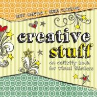 Creative Stuff: An Activity Book for Visual Thinkers di Dave Gouveia edito da HOW BOOKS