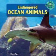 Endangered Ocean Animals di Marie Allgor edito da PowerKids Press