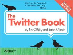 O'Reilly, T: The Twitter Book di Tim O'Reilly, Sarah Milstein edito da O'Reilly Vlg. GmbH & Co.