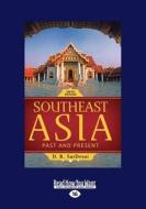 Southeast Asia (Large Print 16pt) di D. R. SarDesai edito da ReadHowYouWant