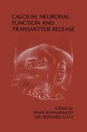 Calcium, Neuronal Function and Transmitter Release edito da Springer US