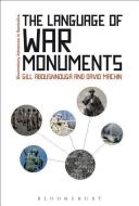 The Language of War Monuments di David Machin, Gill Abousnnouga edito da BLOOMSBURY 3PL