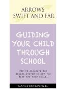 GUIDING YOUR CHILD THROUGH SCHOOL di Nancy Devlin edito da AuthorHouse