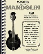 Masters of the Mandolin: 130 of the Greatest Bluegrass and Newgrass Solos di Fred Sokolow edito da HAL LEONARD PUB CO