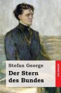 Der Stern Des Bundes di Stefan George edito da Createspace