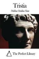 Tristia di Publius Ovidius Naso edito da Createspace