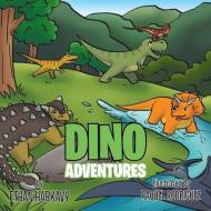 Dino Adventures di Ethan Harkavy edito da Xlibris