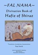 Fal Nama: Divination Book of Hafez of Shiraz di Hafez edito da Createspace