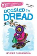 Dogsled to Dread: A Miss Mallard Mystery di Robert Quackenbush edito da ALADDIN