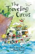 The Traveling Circus di Marie-Louise Gay, David Homel edito da GROUNDWOOD BOOKS