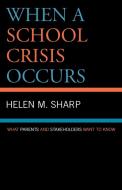 When a School Crisis Occurs di Helen Sharp edito da Rowman & Littlefield Education