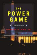 The Power Game di Jr. Joseph S. Nye edito da PUBLICAFFAIRS