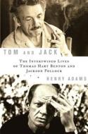 Tom And Jack di Henry Adams edito da Bloomsbury Publishing Plc