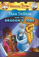 Thea Stilton and the Dragon's Code di Thea Stilton edito da PERFECTION LEARNING CORP