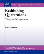 Rethinking Quaternions di Ron Goldman edito da Morgan & Claypool Publishers