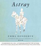 Astray di Emma Donoghue edito da Little Brown and Company