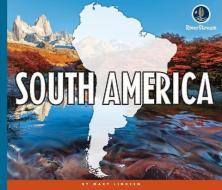 Continents of the World: South America di Mary Lindeen edito da AMICUS INK
