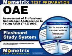 Oae Assessment of Professional Knowledge Adolescence to Young Adult (7-12) (003) Flashcard Study System: Oae Test Practice Questions and Exam Review f edito da Mometrix Media LLC