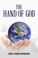 The hand of God di Angelo Thomas Crapanzano edito da Book Venture Publishing LLC