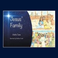 Jesus' Family di Audra Cava edito da Westbow Press
