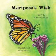 Mariposa's Wish di Nancy Littlefield edito da Nancy Littlefield