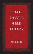 THE DEVIL SHE DREW: A NOVELLA di NATE FERREIRA edito da LIGHTNING SOURCE UK LTD