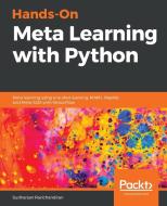 Hands-On Meta Learning with Python di Sudharsan Ravichandiran edito da Packt Publishing