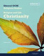 Edexcel GCSE Religious Studies Unit 2A: Religion & Life - Christianity Student Book di Christine Paul edito da Edexcel Limited