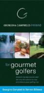 Georgina Campbell's Ireland for Gourmet Golfers di Georgina Campbell edito da GEORGINA CAMPBELL GUIDES
