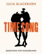 Time Song di Julia Blackburn edito da Vintage Publishing