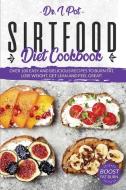 Sirtfood Diet Cookbook: Over 100 Easy An di DR. I. POT edito da Lightning Source Uk Ltd