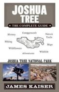 Joshua Tree: The Complete Guide edito da Destination Press