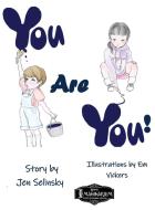 You Are You di Jen Selinsky edito da Pen It! Publications, LLC