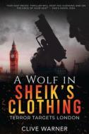 A Wolf in Sheik's Clothing di Clive Warner edito da OffBeatReads