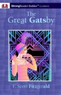 The Great Gatsby (Annotated): A StrongReader Builder(TM) Classic for Dyslexic and Struggling Readers di F. Scott Fitzgerald edito da INGSPARK