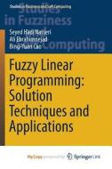 Fuzzy Linear Programming di Nasseri Seyed Hadi Nasseri, Ebrahimnejad Ali Ebrahimnejad, Cao Bing-Yuan Cao edito da Springer Nature B.V.