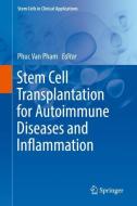 Stem Cell Transplantation for Autoimmune Diseases and Inflammation edito da Springer International Publishing