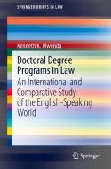 Doctoral Degree Programs in Law di Kenneth K. Mwenda edito da Springer International Publishing