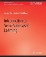 Introduction to Semi-Supervised Learning di Andrew Bazzan, Xiaojin Geffner edito da Springer International Publishing