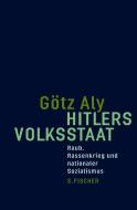 Hitlers Volksstaat di Götz Aly edito da FISCHER, S.